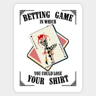 Betting Game In Which You Could Lose Sticker